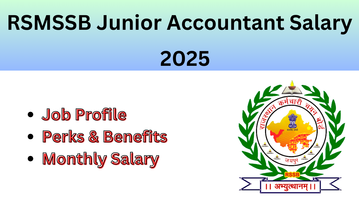 RSMSSB Junior Accountant Salary 2025: Everything You Need to Know