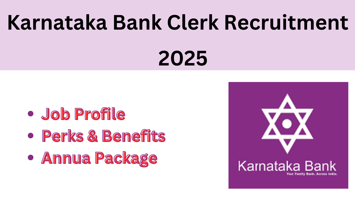 Karnataka Bank Clerk Recruitment 2025: Comprehensive Salary Details, Job Expectations, and More