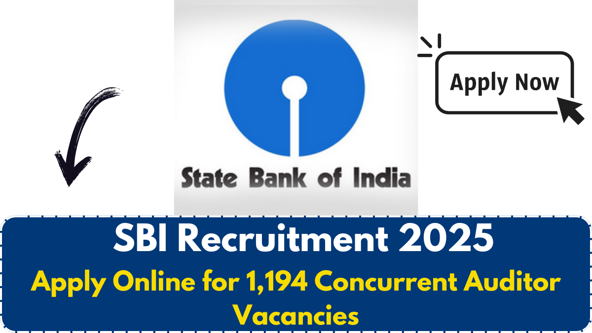 SBI Recruitment 2025: Apply Online for 1,194 Concurrent Auditor Vacancies