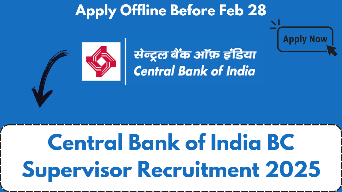 Central Bank of India BC Supervisor Recruitment 2025 – Apply Offline Before Feb 28