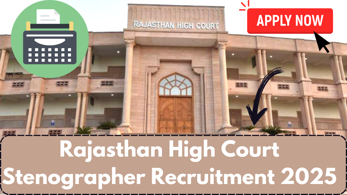 Rajasthan High Court Stenographer Recruitment 2025: Apply Online for 144 Vacancies