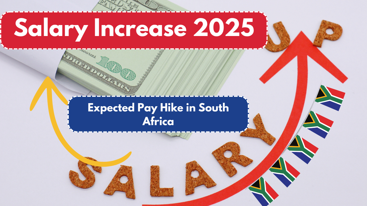 Salary Increase 2025: Expected Pay Hike in South Africa & Historical Trends