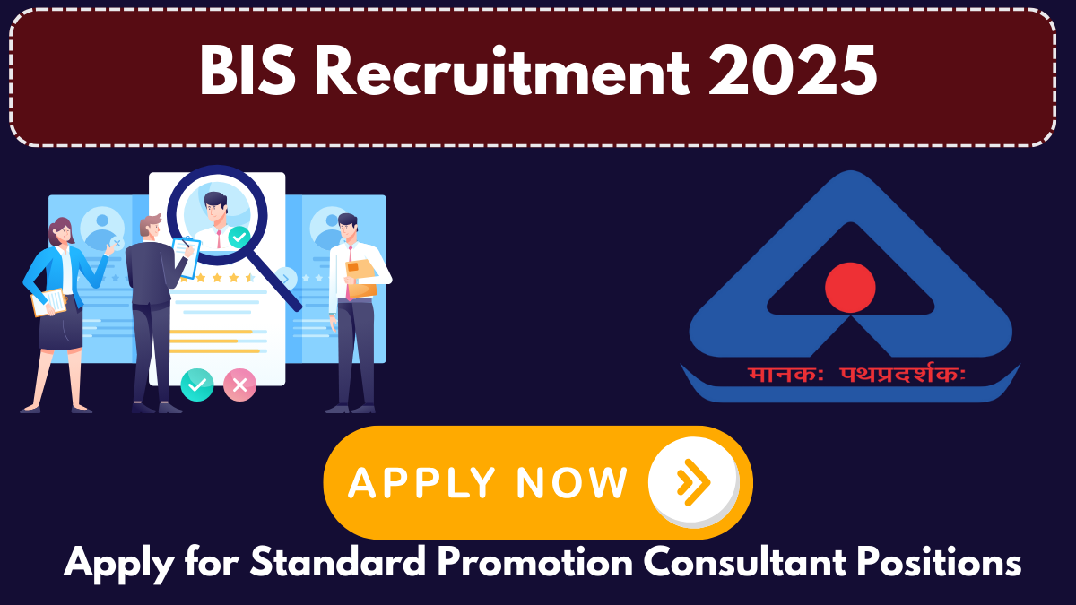 BIS Recruitment 2025: Apply for Standard Promotion Consultant Positions at BIS Southern Regional Office