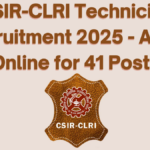 CSIR-CLRI Technician Recruitment 2025