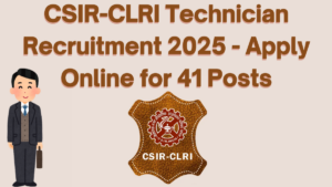 CSIR-CLRI Technician Recruitment 2025