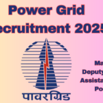 Power Grid Recruitment 2025: Check Eligibility, Vacancies, and Salary Details