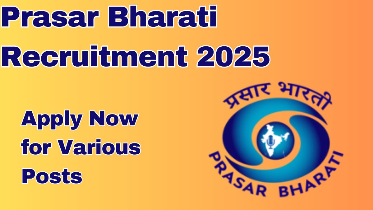 Prasar Bharati Recruitment 2025