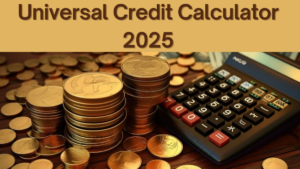 Universal Credit Calculator 2025: How Much Support Can You Get?