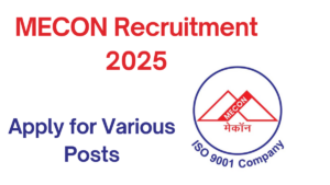 MECON Recruitment 2025: Latest Vacancies Released – Check Eligibility, Application Fee, and How to Apply