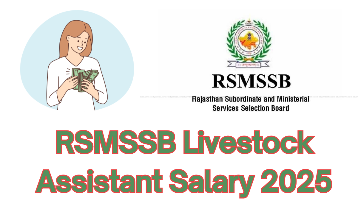 RSMSSB Livestock Assistant Salary Breakdown: Monthly Pay, Perks, and Responsibilities