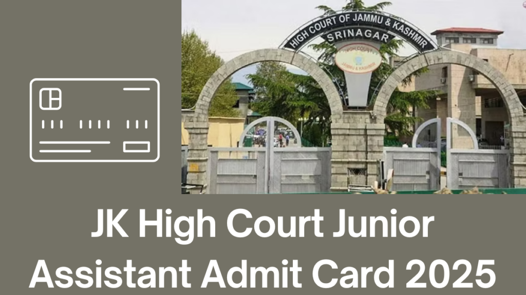 JK High Court Junior Assistant 2025 Admit Card: Exam Date, Download Process & More
