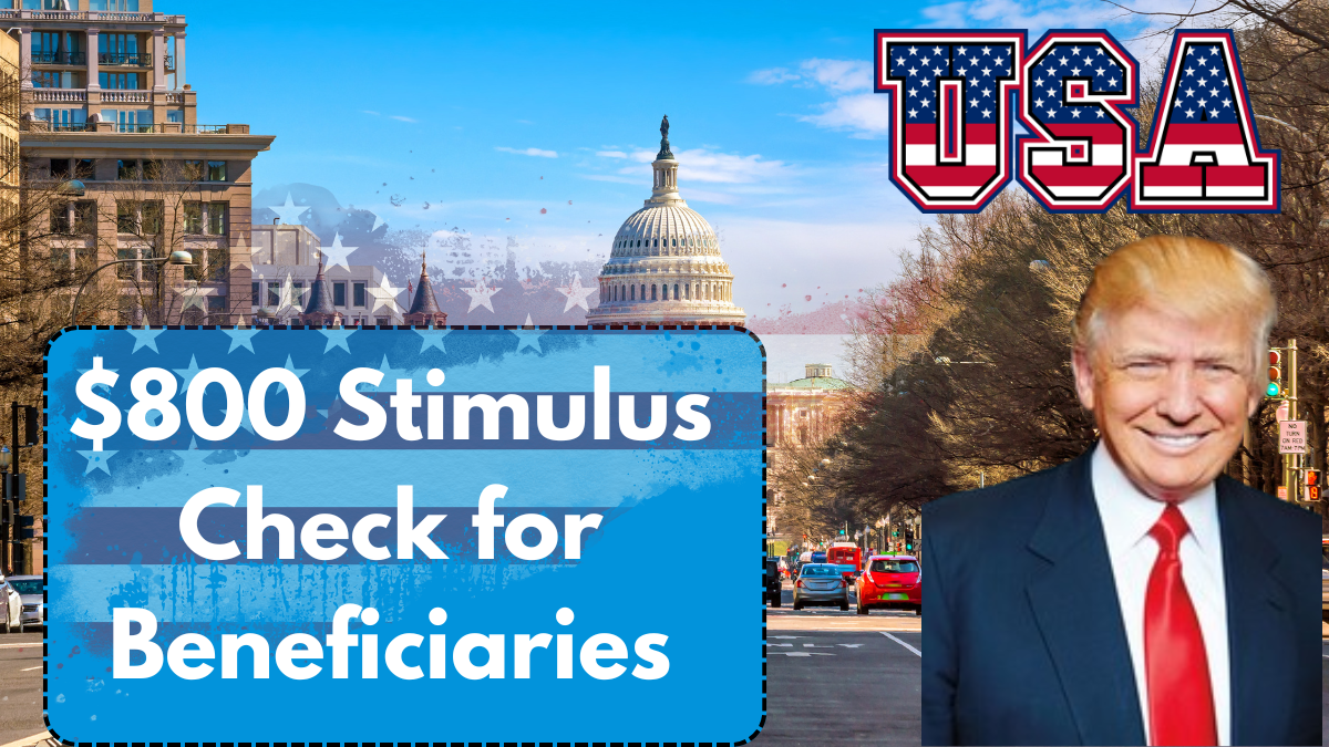 $800 Stimulus Check for Beneficiaries – Check Eligibility & Payment Dates Here