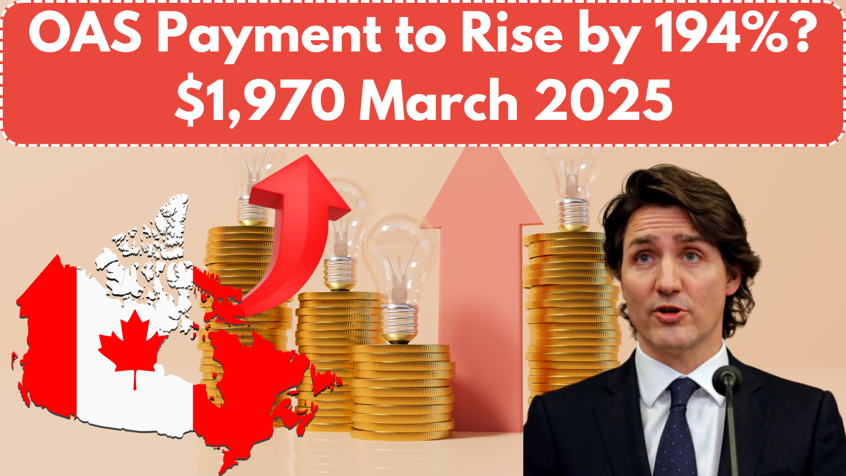 OAS Payment to Rise by 194%? $1,970 March 2025 Payout – Check Payment Date