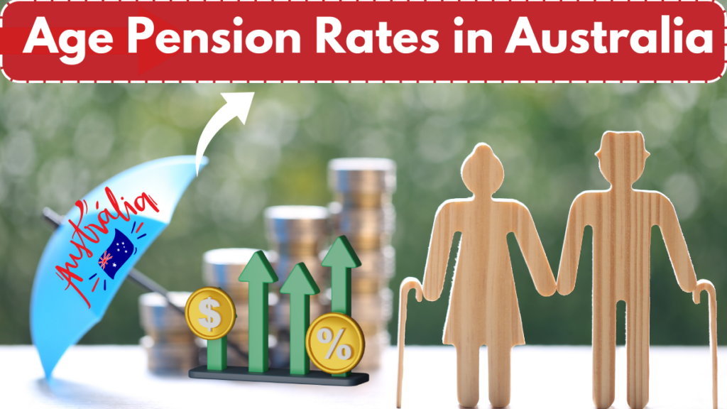 Age Pension Rates in Australia: Eligibility, Assets Test, Payment Amounts & More