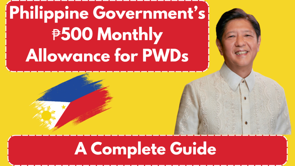 Philippine Government’s ₱500 Monthly Allowance for PWDs: A Complete Guide