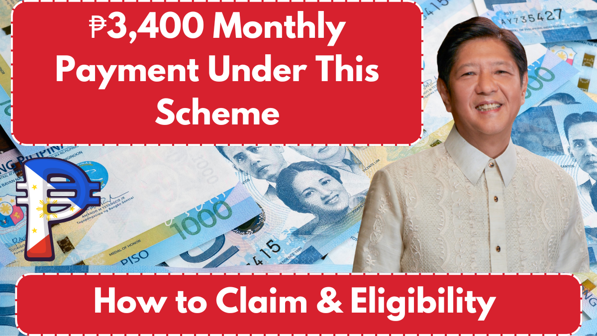 ₱3,400 Monthly Payment Under This Scheme – How to Claim & Eligibility in the Philippines