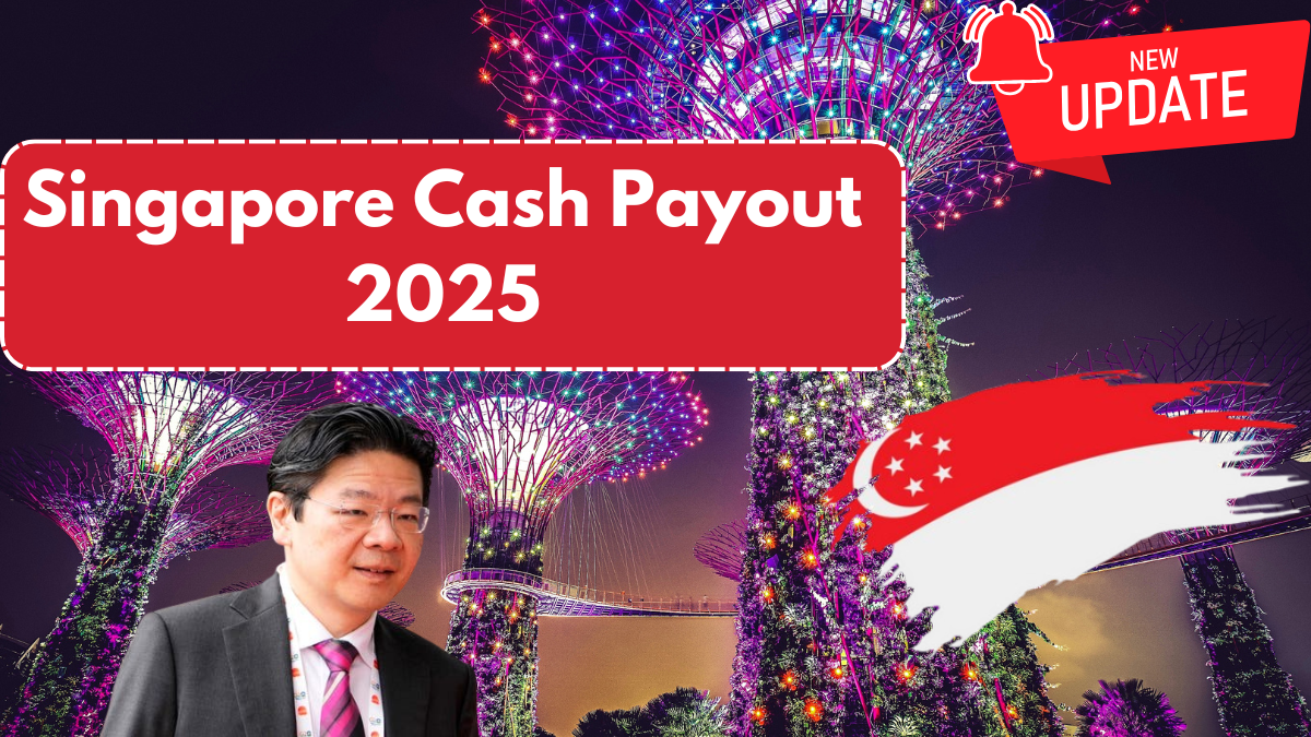 Singapore Cash Payout 2025: Latest Updates and Comprehensive Guide