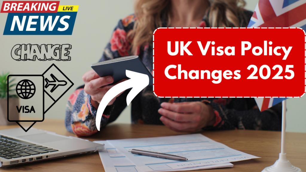 UK Visa Policy Changes 2025: New Financial Requirements & What Applicants Need to Know