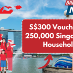 S$300 Vouchers for 250,000 Singaporean Households – Check Eligibility & How to Claim