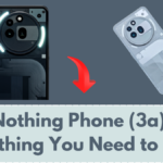 Nothing Phone (3a): Everything You Need to Know