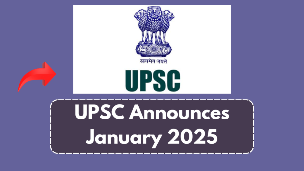 UPSC Announces January 2025 Recruitment Results – Check Your Status