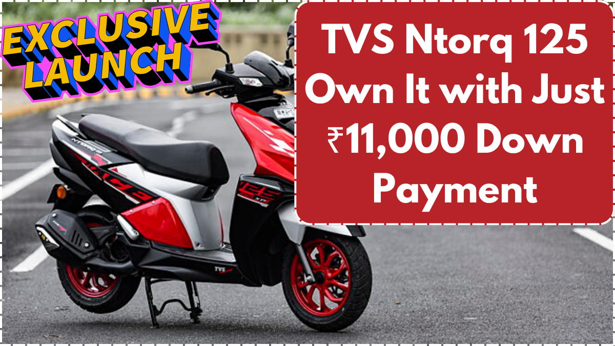 TVS Ntorq 125: Own It with Just ₹11,000 Down Payment – Features & Finance Details