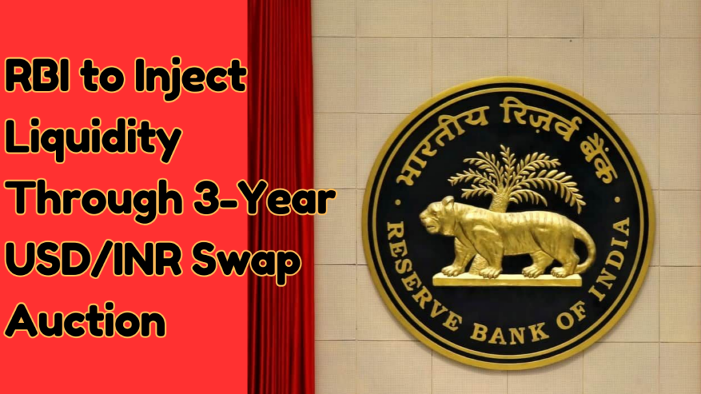 "RBI's New Liquidity Boost: 3-Year USD/INR Swap Auction Details"