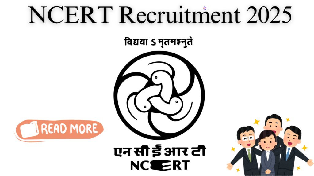 NCERT Recruitment 2025: Multiple Vacancies for Production Assistants, Anchors, and More