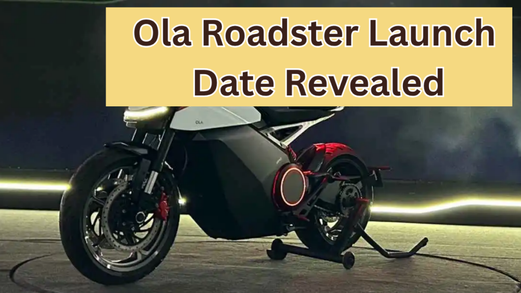 Ola Roadster Launch Date Revealed – India’s First Electric Sports Bike in 2025?