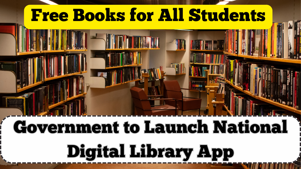 Government to Launch National Digital Library App – Free Books for All Students