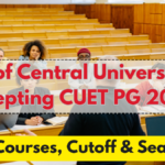 List of Central Universities Accepting CUET PG 2025 – Courses, Cutoff & Seats