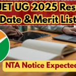 CUET UG 2025 Result Date & Merit List – NTA Notice Expected Soon