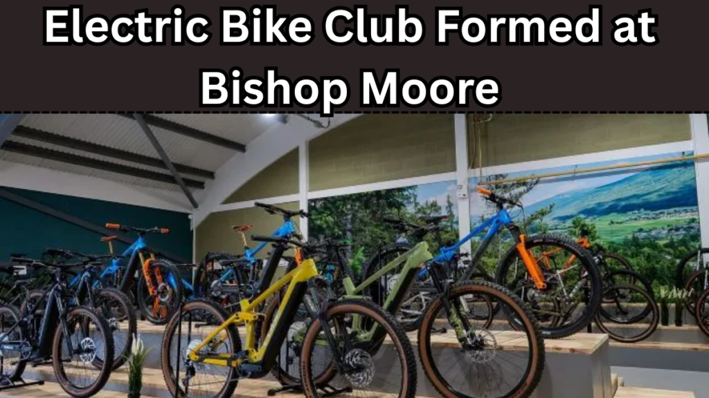 Electric Bike Club Formed at Bishop Moore – Ride & Learn Sessions Start