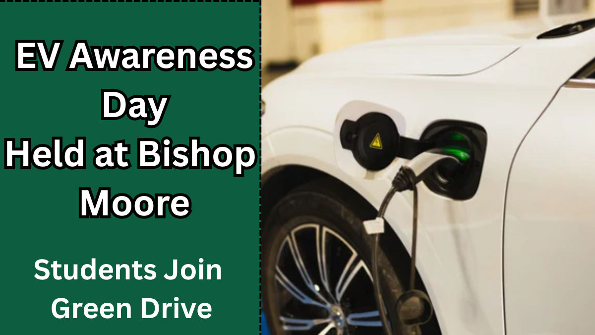 EV Awareness Day Held at Bishop Moore – Students Join Green Drive