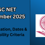 UGC NET December 2025 – Notification, Dates & Eligibility Criteria