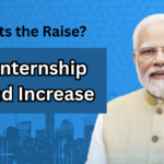 Govt Internship Stipend Increase 2025 – Who Gets the Raise?