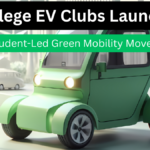 College EV Clubs Launched – Student-Led Green Mobility Movement