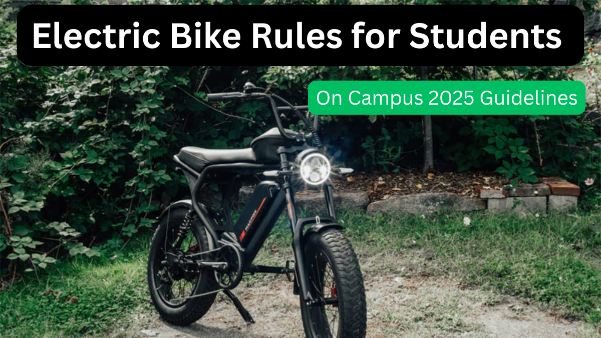 Electric Bike Rules for Students on Campus – 2025 Guidelines