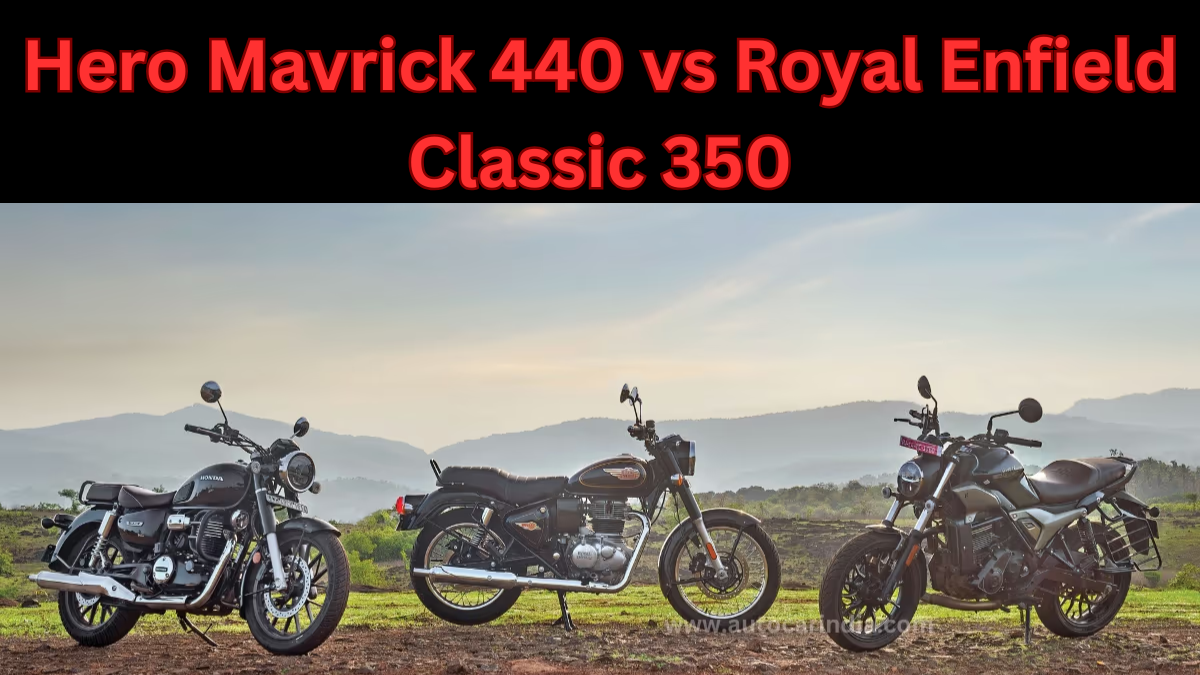 Hero Mavrick 440 vs Royal Enfield Classic 350 – Which One to Buy in 2025?