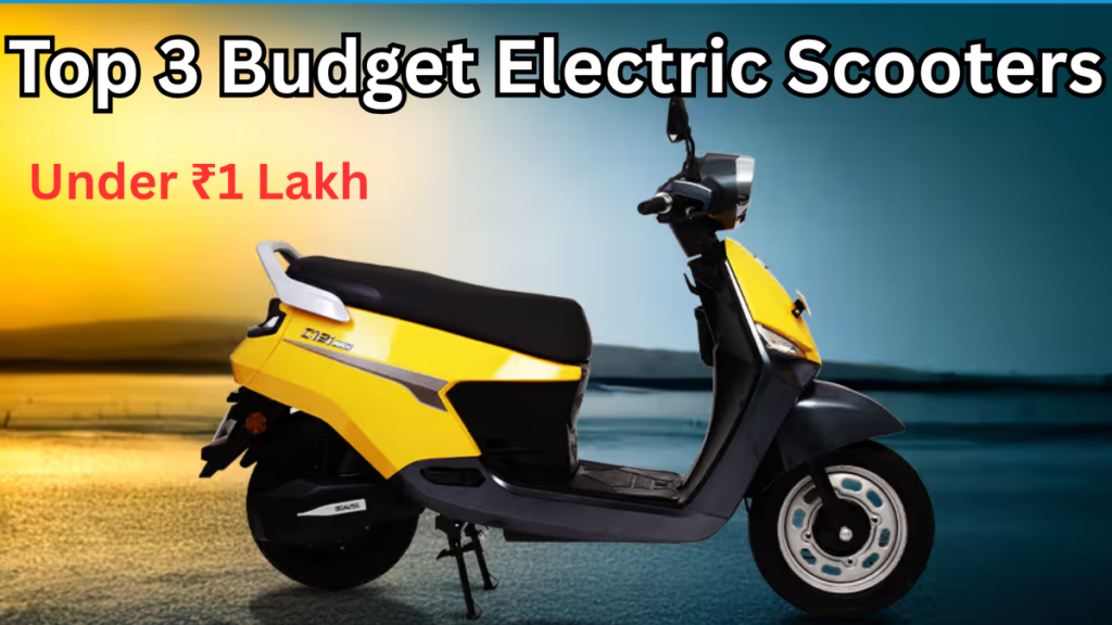 Students Prefer EVs in 2025 – Top 3 Budget Electric Scooters Under ₹1 Lakh