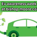 EV Awareness Week Held at Bishop Moore College – Highlights & Activities