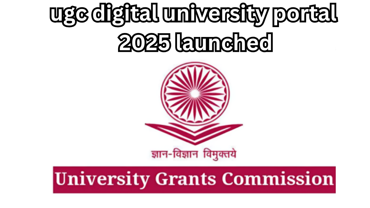 UGC Digital University Portal 2025 Launched: One Nation One Data Explained
