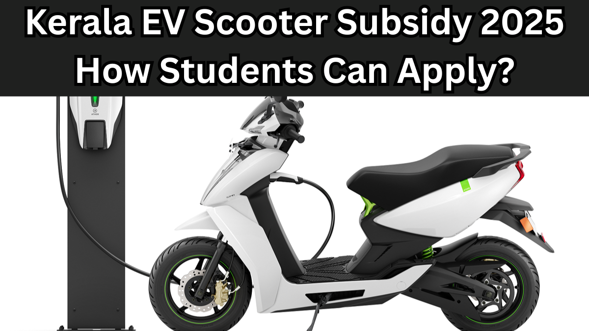 Kerala EV Scooter Subsidy 2025 – How Students Can Apply